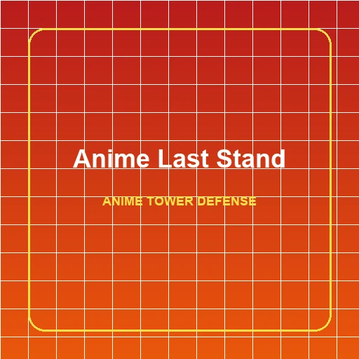 Anime Last Stand Roblox Codes